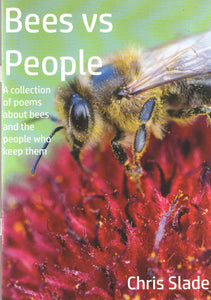 Bees vs People: a collection of poems about bees and the people who keep them - Slade