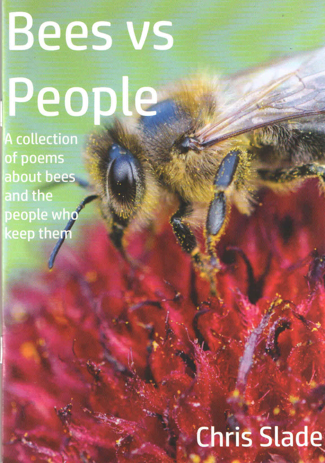 Bees vs People: a collection of poems about bees and the people who keep them - Slade